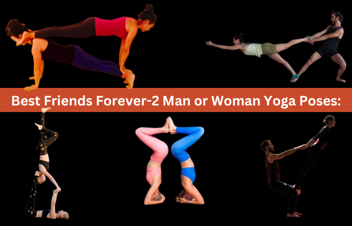 Best Friends Forever-2 Man or Woman Yoga Poses